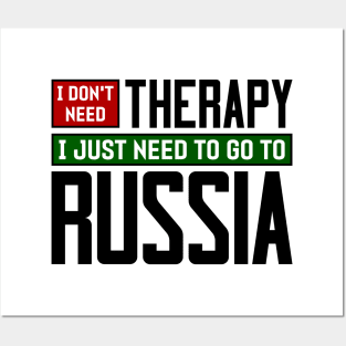 I don't need therapy, I just need to go to Russia Posters and Art